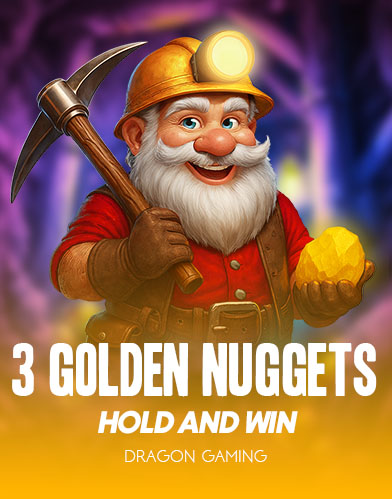3 Golden Nuggets - Hold and Win