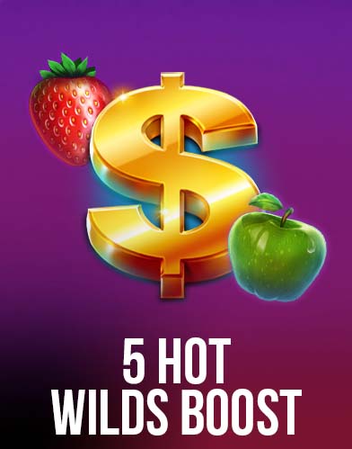 5 Hot Wilds Boost