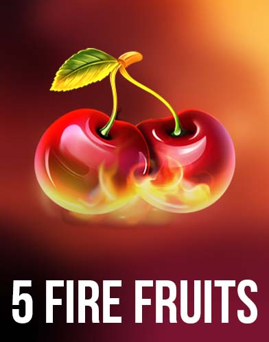 5 Fire Fruits