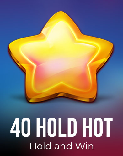 40 Hold Hot Hold And Win