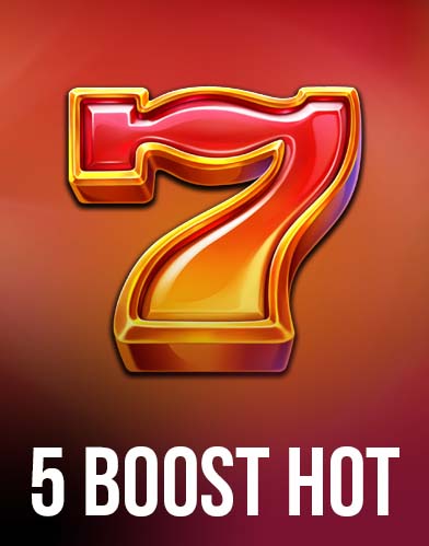 5 Boost Hot