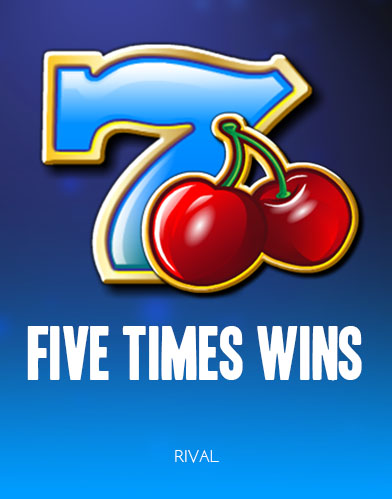 Five Times Wins
