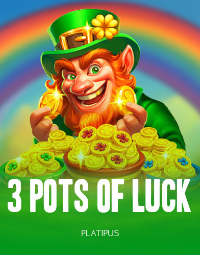 3 Pots of Luck