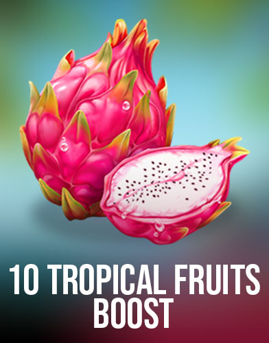 10 Tropical Fruits Boost