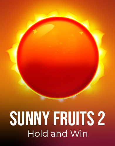 Sunny Fruits 2: Hold and Win