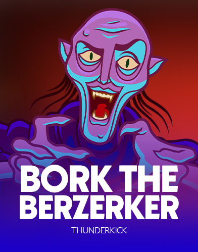 Bork the Berzerker