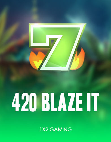 420 Blaze It